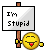 stupid.gif